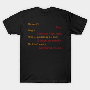 There, Wolf. There, Castle. T-Shirt